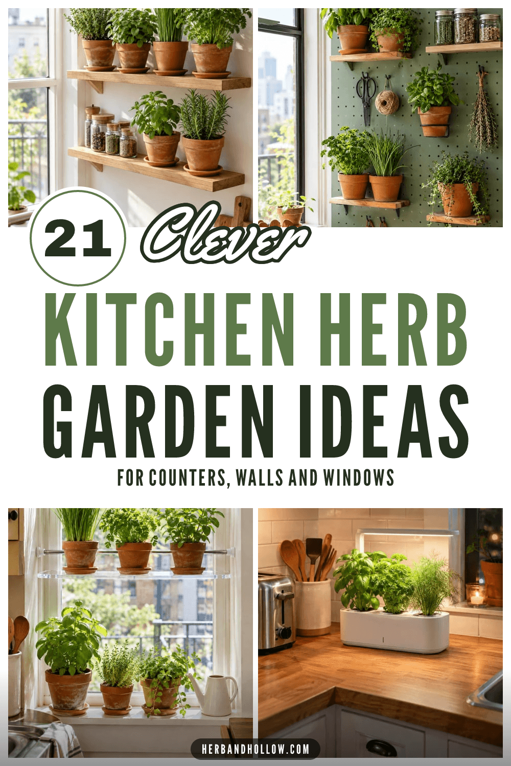 Pinterest collage of herbs in terracotta pots on floating shelves by a window, a green pegboard herb wall, a tension rod window shelf and a countertop grow light planter, with the text 21 Clever Kitchen Herb Garden Ideas.